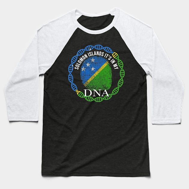 Solomon Islands Its In My DNA - Gift for Solomon Islanders From Solomon Islands Baseball T-Shirt by Country Flags